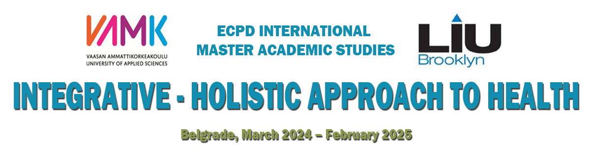 ECPD INTERNATIONAL MASTER ACADEMIC STUDIES ON  INTEGRATIVE - HOLISTIC APPROACH TO HEALTH - Belgrade, March 2024 – February 2025